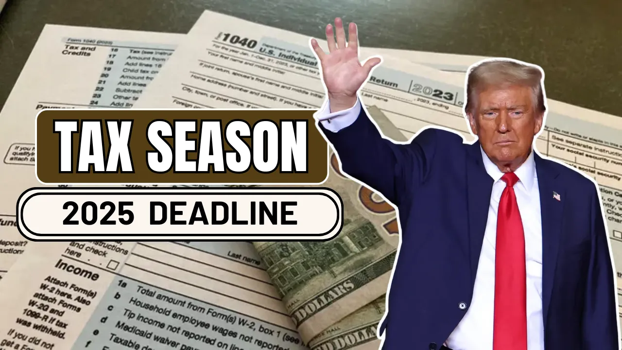 2025 Tax Season Deadline